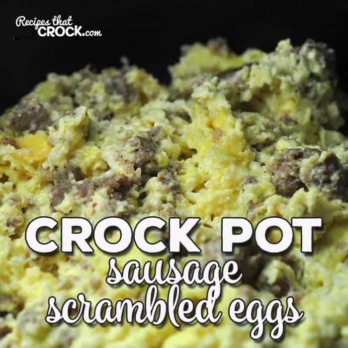 How to make Crock Pot Sausage Scrambled Eggs Recipe